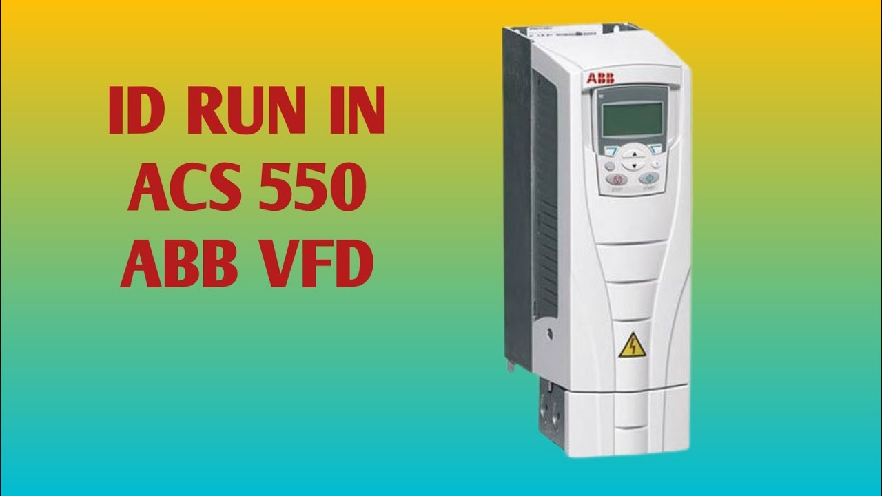 ID RUN IN ACS 550 ABB VFD / AC DRIVE