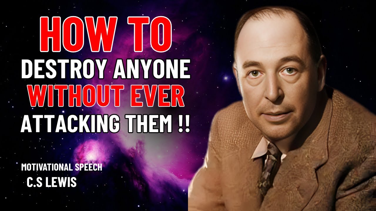 How to Destroy Anyone Without Ever Attacking Them | C.S Lewis |