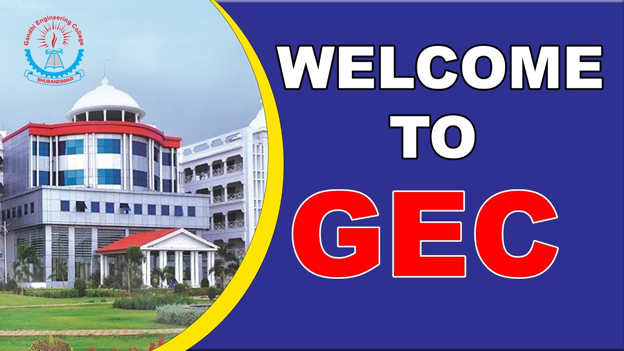 Welcome to Gandhi Engineering College, Bhubaneswar