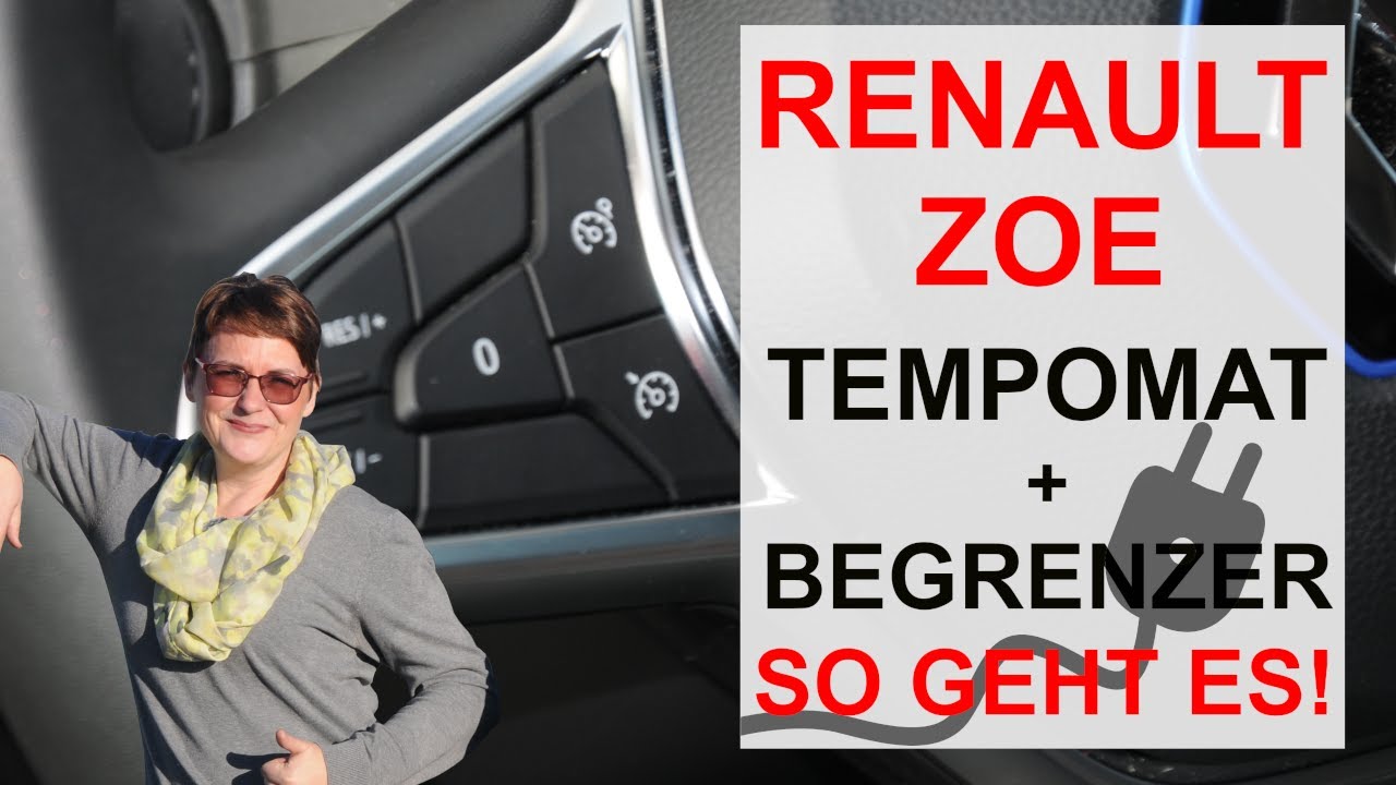 Renault ZOE Tempomat und Begrenzer - wie funktioniert das im  Renault ZOE R110 / R135 ZE 50