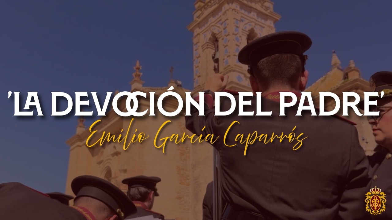 La Devoción del Padre - AM Buensuceso Concierto 'La Música del Señor' de Arahal