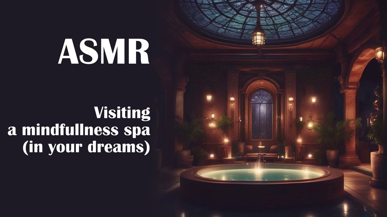 ASMR - A Visit to the Midnight Sanctuary (a spa for the mind)