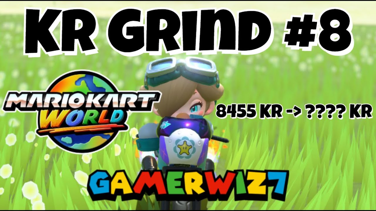 Grinding KR in MKW #8 (Mario Kart World)