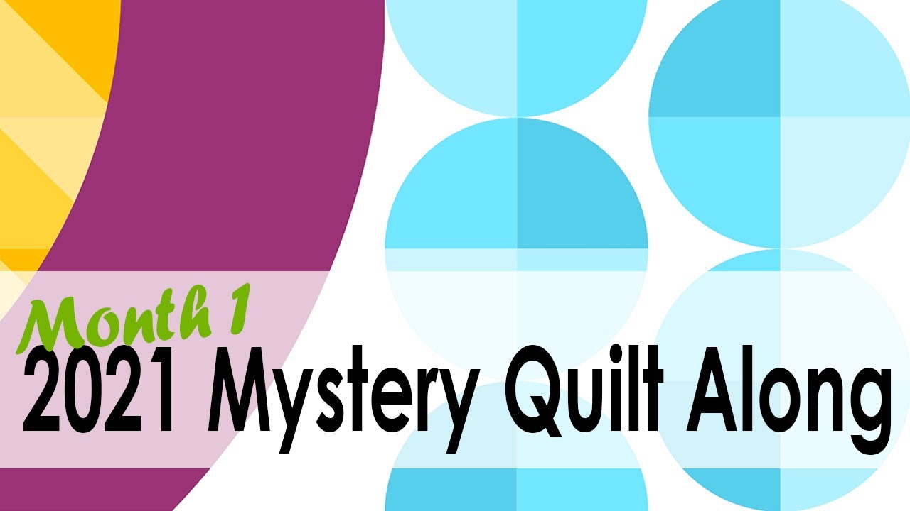 Mystery Quilt Along Month One 2021 with On Williams Street