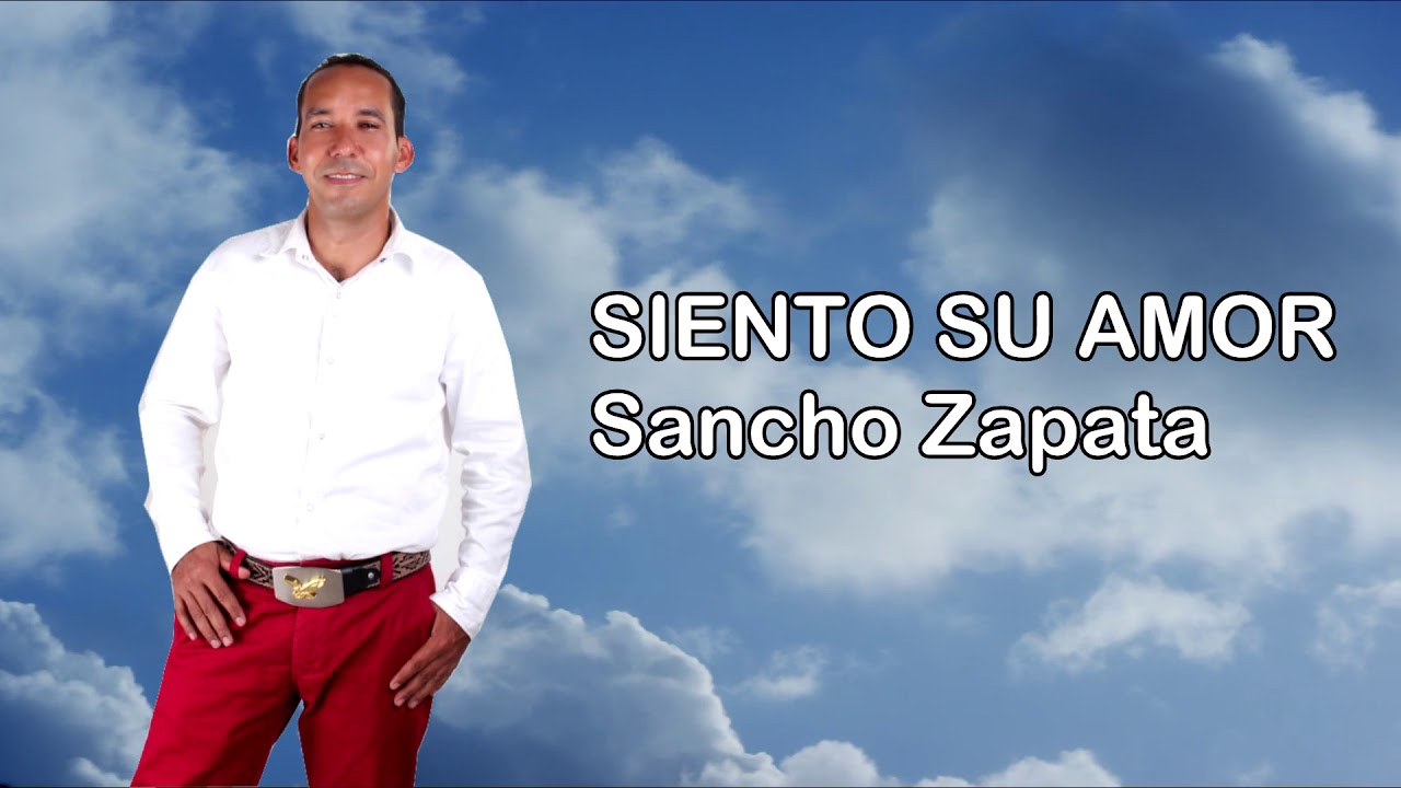 SIENTO SU AMOR - SANCHO ZAPATA - IPUC