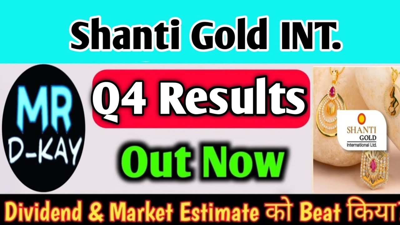 Shanti Gold International Q4 Results 2026 🔥 Shanti Gold International share latest news