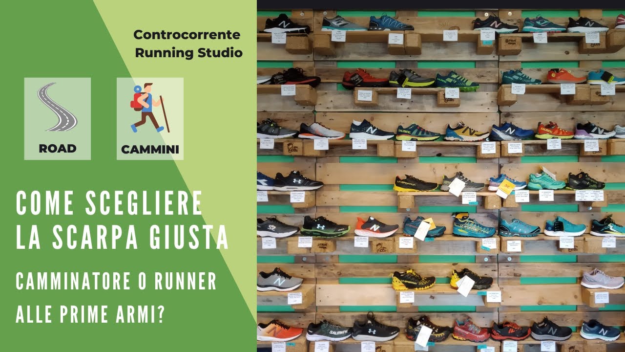 Come scegliere le scarpe da running giuste! Camminatore o runner alle prime armi? Ecco il tuo video!