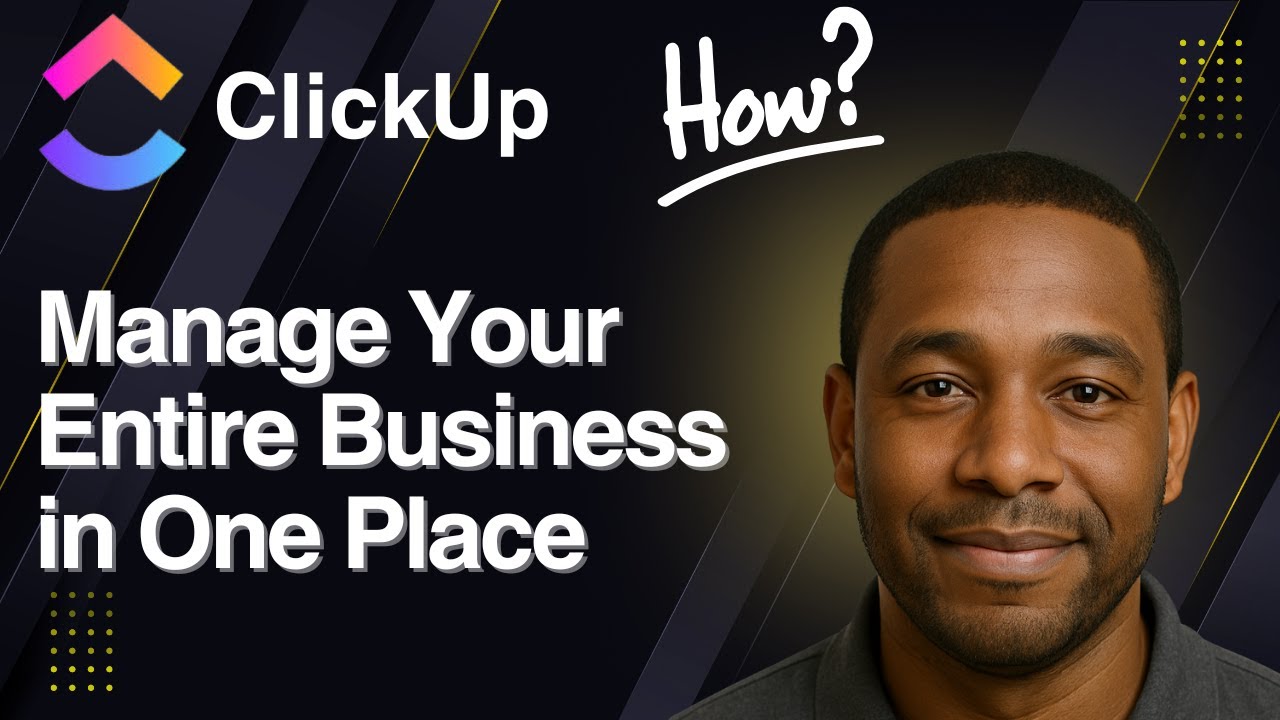 ClickUp for Entrepreneurs &mdash; Manage Your Entire Business in One Place (2025 Guide)