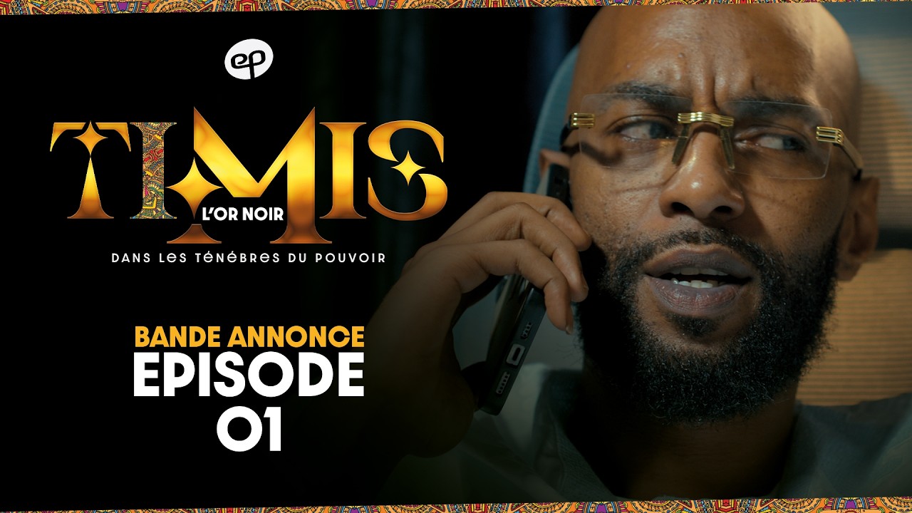 TIMIS - Saison 1 - Episode 1 : Bande Annonce (Samedi 21 Février, 20H30 Dakar time)