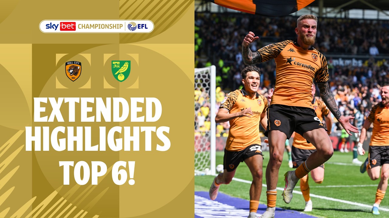 TOP 6! | Hull City v Norwich City extended highlights