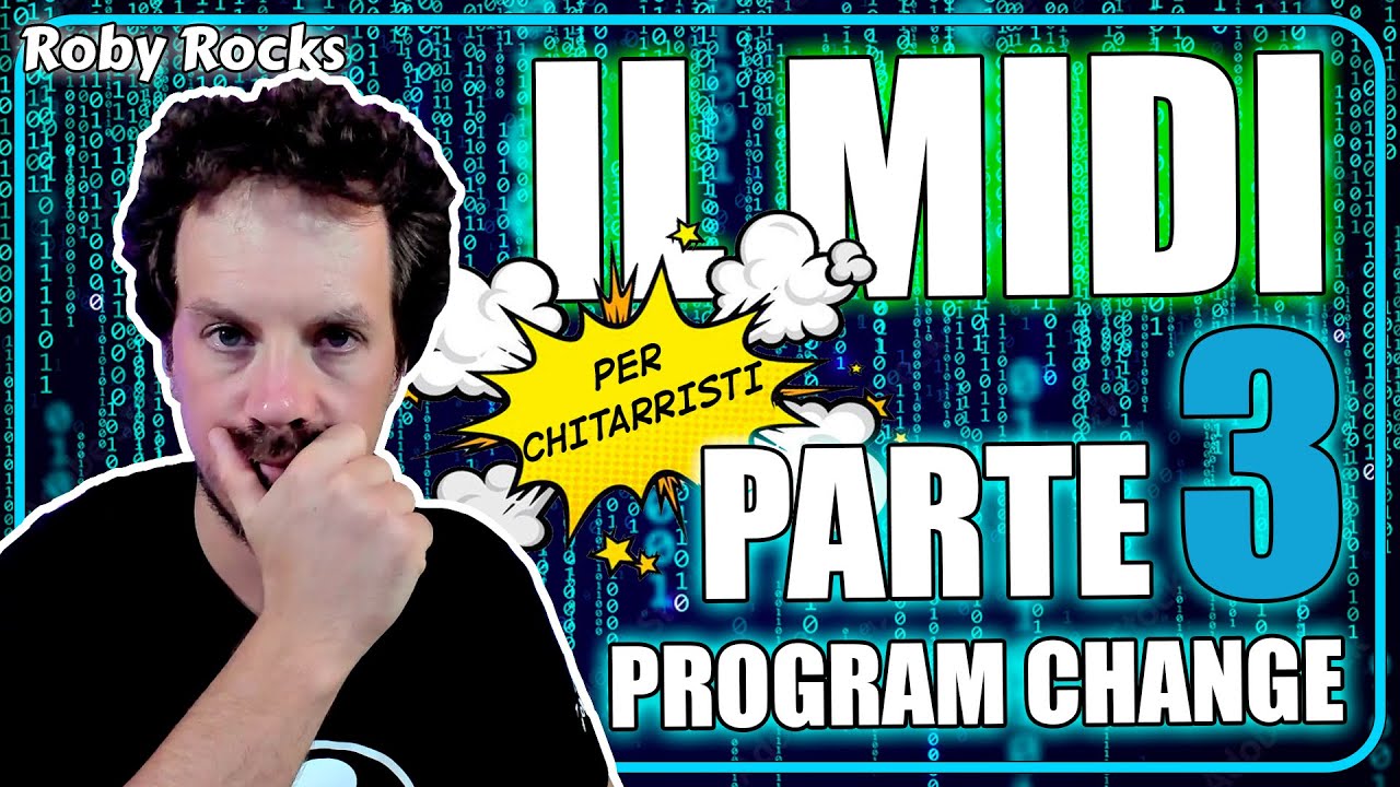 Il MIDI per CHITARRISTI | 3 - Il Program Change: cosa &egrave;, cosa serve e come si usa