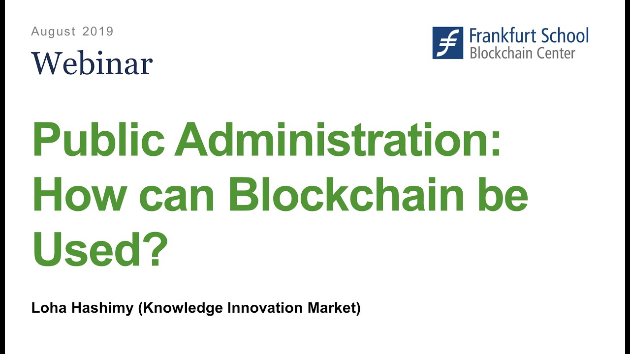 Public Administration: How can Blockchain be Used? - Webinar with Loha Hashimy from KIM