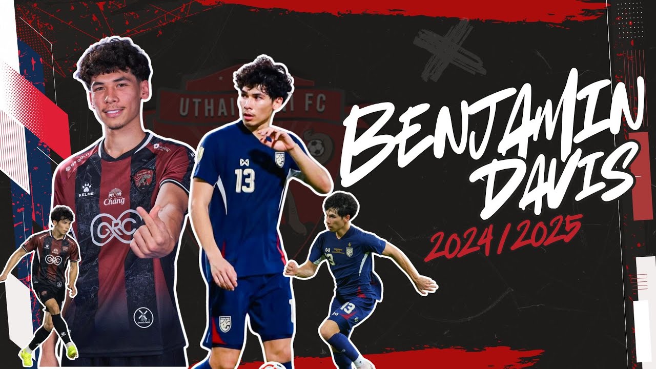 Ben Davis (Uthai Thani FC/Thailand) 2024/2025