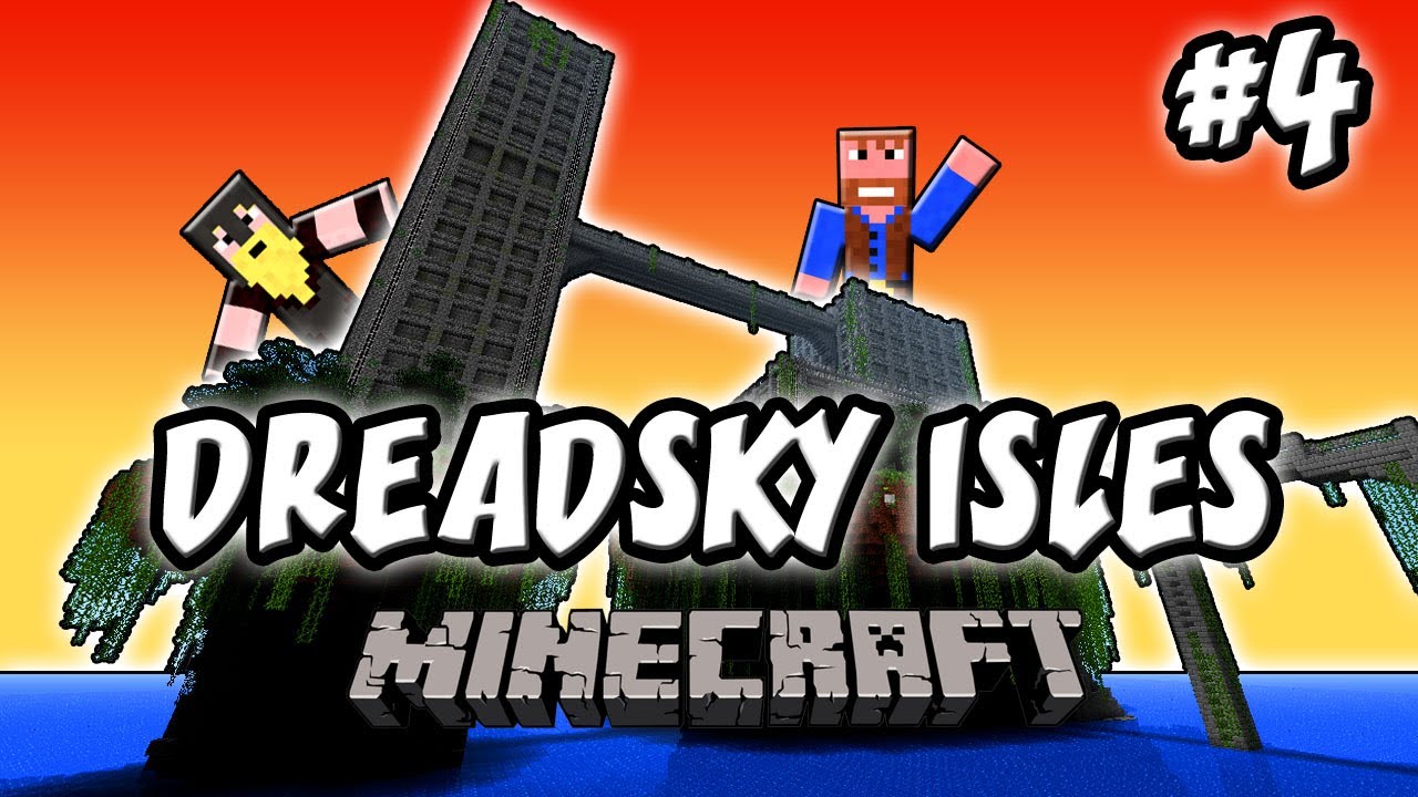 Dreadsky Isles: Minecraft | Ep.4, Dumb and Dumber