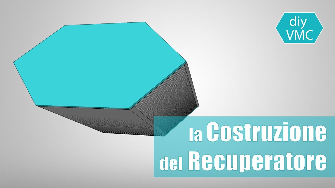 diyVMC Parte 2 - Costruzione del Recuperatore Controcorrente