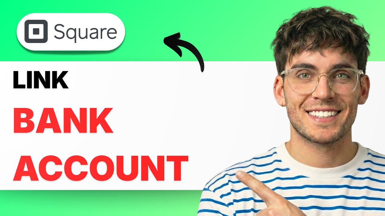 How to Link Bank Account with Square [2026 Full Guide]