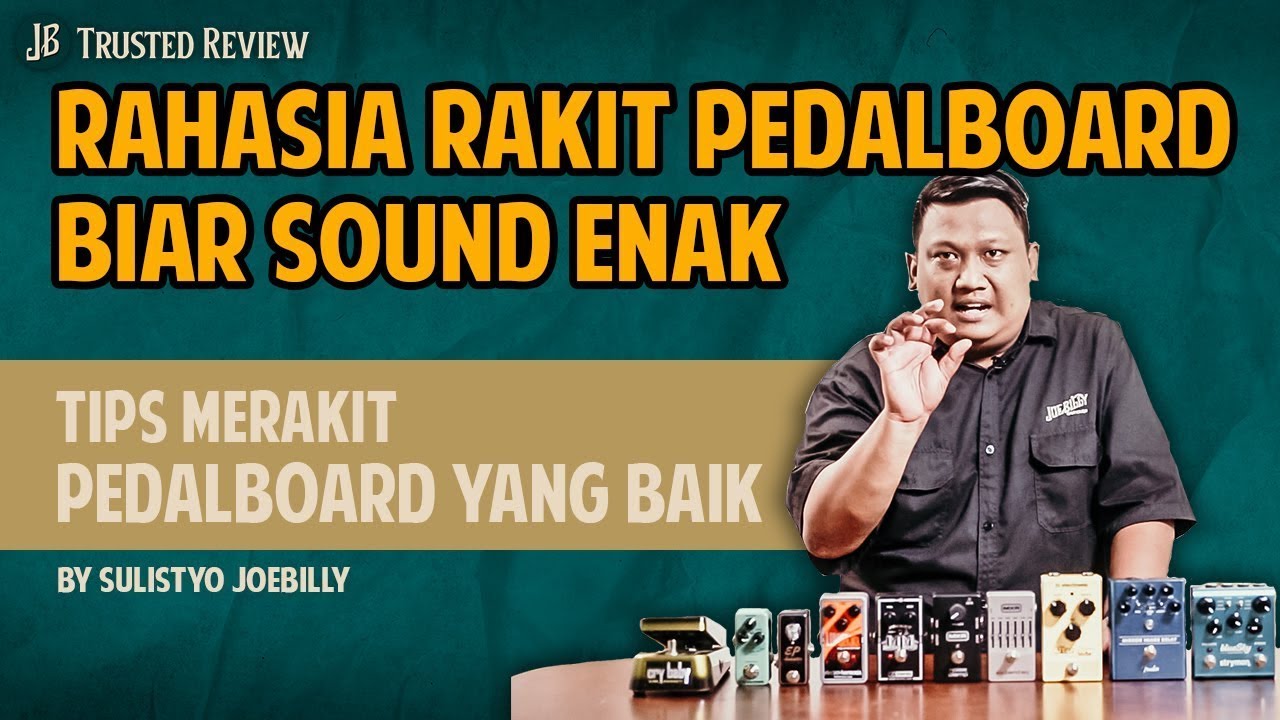 Rahasia Rakit Pedalboard biar sound Enak, Tips Merakit Pedal Board