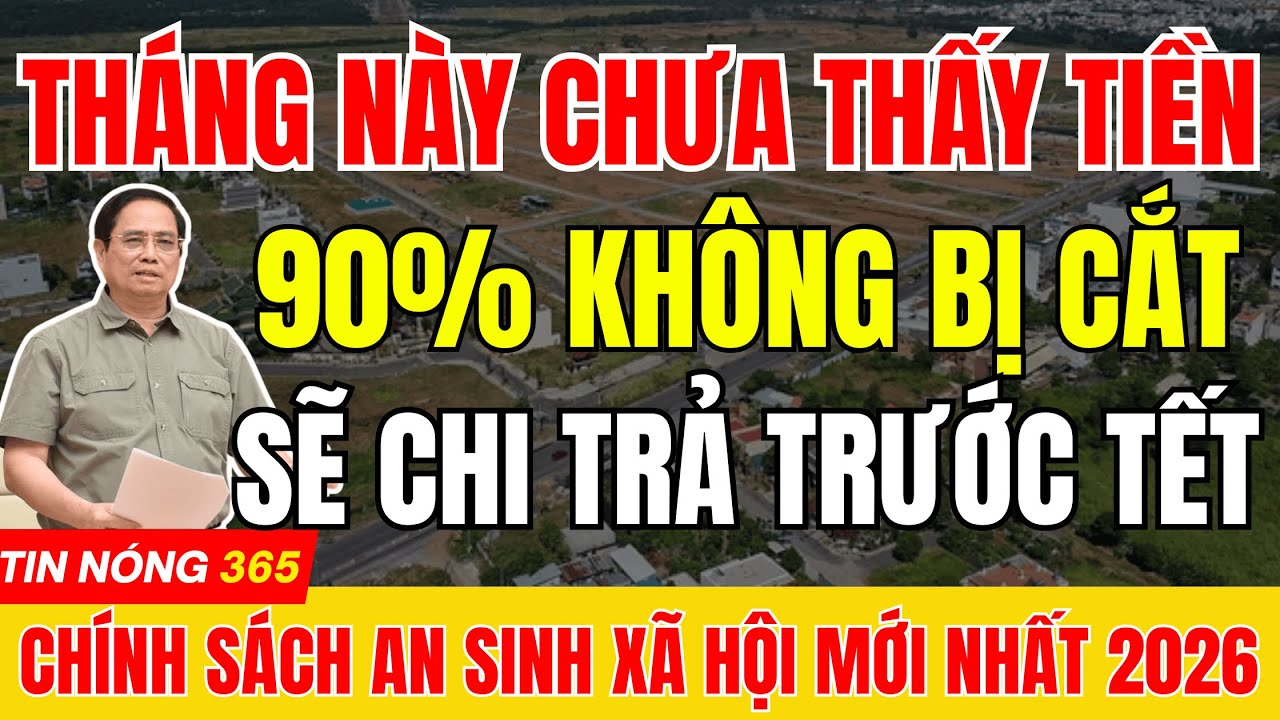 Tháng Này Chưa Thấy Tiền,  90% KHÔNG PHẢI Bị Cắt - Sẽ Được Chi Trả Trước Tết | 
