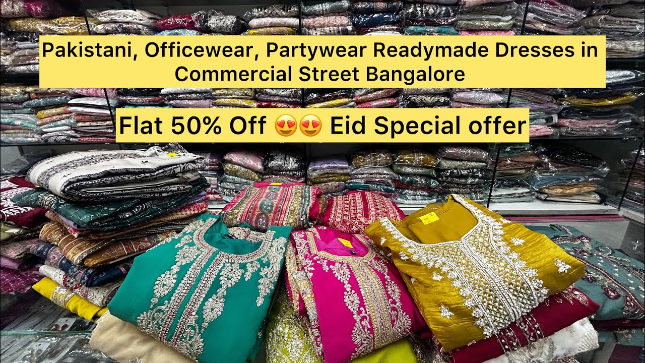 Pakistani, Office Wear, Partywear Readymade Dresses in Commercial Street Bangalore | Eid Collections