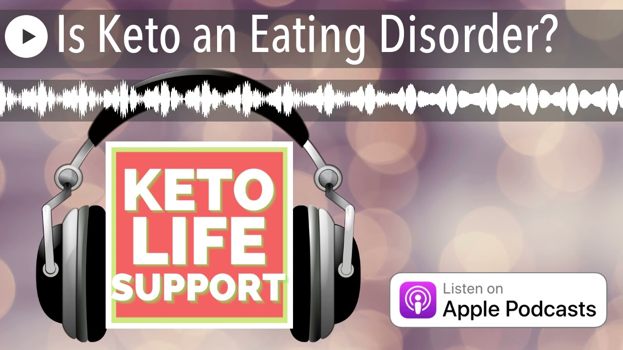 Is Keto an Eating Disorder?