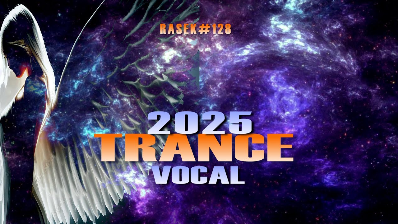 VOCAL TRANCE 2025 RASEK SET 128 #trancevocal  #trancemusiclover  #vocaltrancemusic