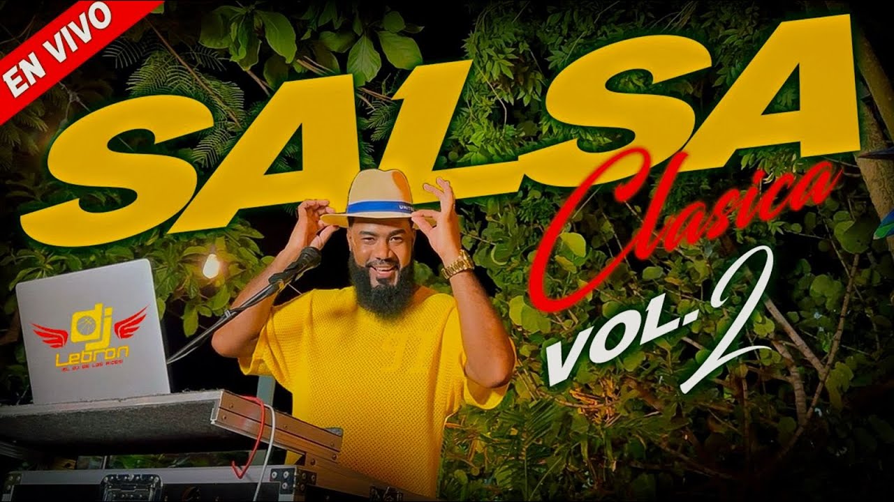 SALSA CL&Aacute;SICA MIX VOL 2 🪇 DESDE BAYAHIBE 🏝️ SOLO EXITOS!! ❤️MEZCLADAS POR DJ LEBR&Oacute;N🪘(SALSA MIX)