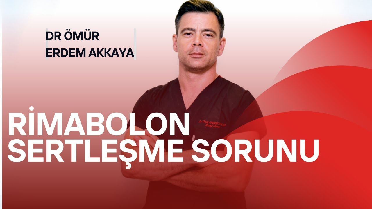 RİMABOLON  VE SERTLEŞME SORUNU