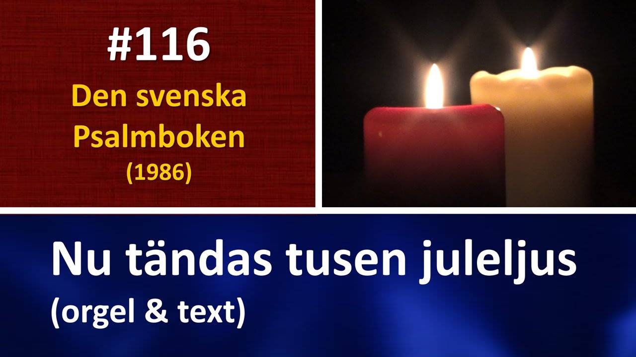 (Sv. Ps. 116) Nu tändas tusen juleljus (orgel & text)