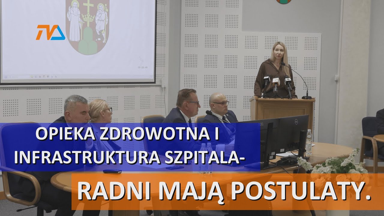 Opieka zdrowotna i infrastruktura szpitala - radni mają postulaty. |TV SUWAŁKI