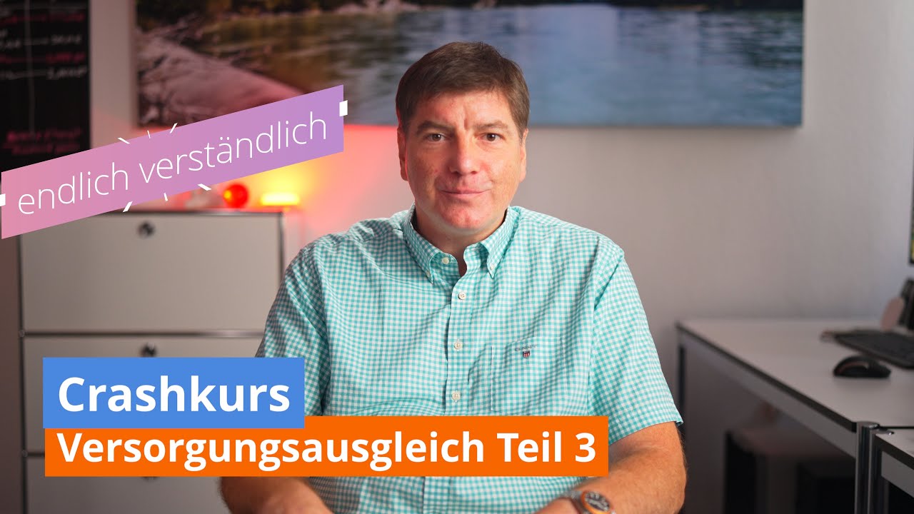 Crashkurs Versorgungsausgleich Teil 3