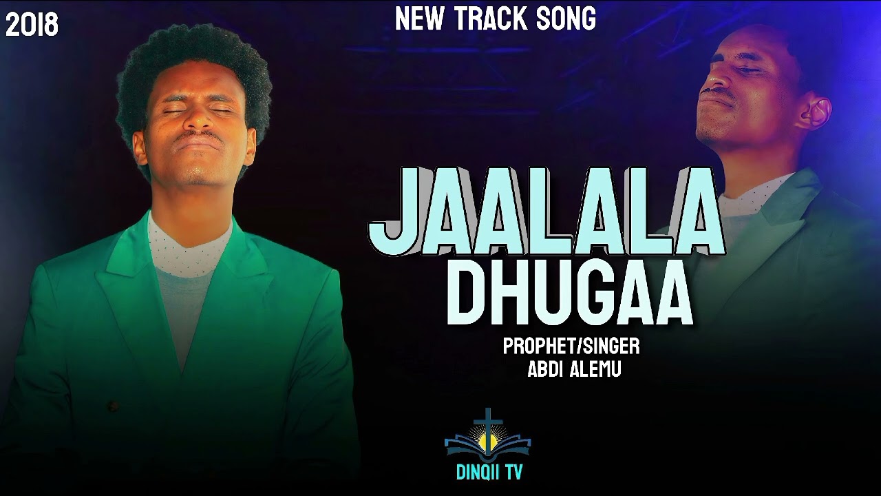 #JAALALA_DHUGAA_prophet_Singer_Abdii
