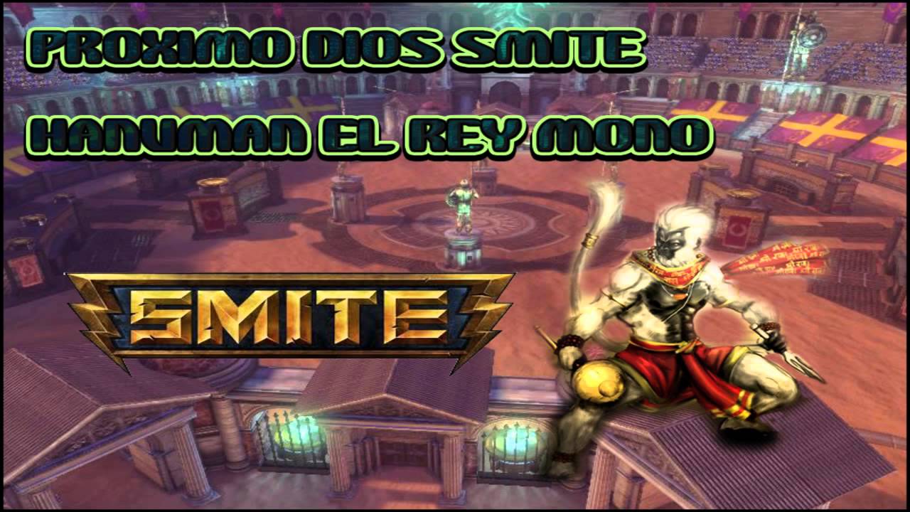 Proximo Dios [SMITE] | Hanuman el Dios Mono - Guerrero | 