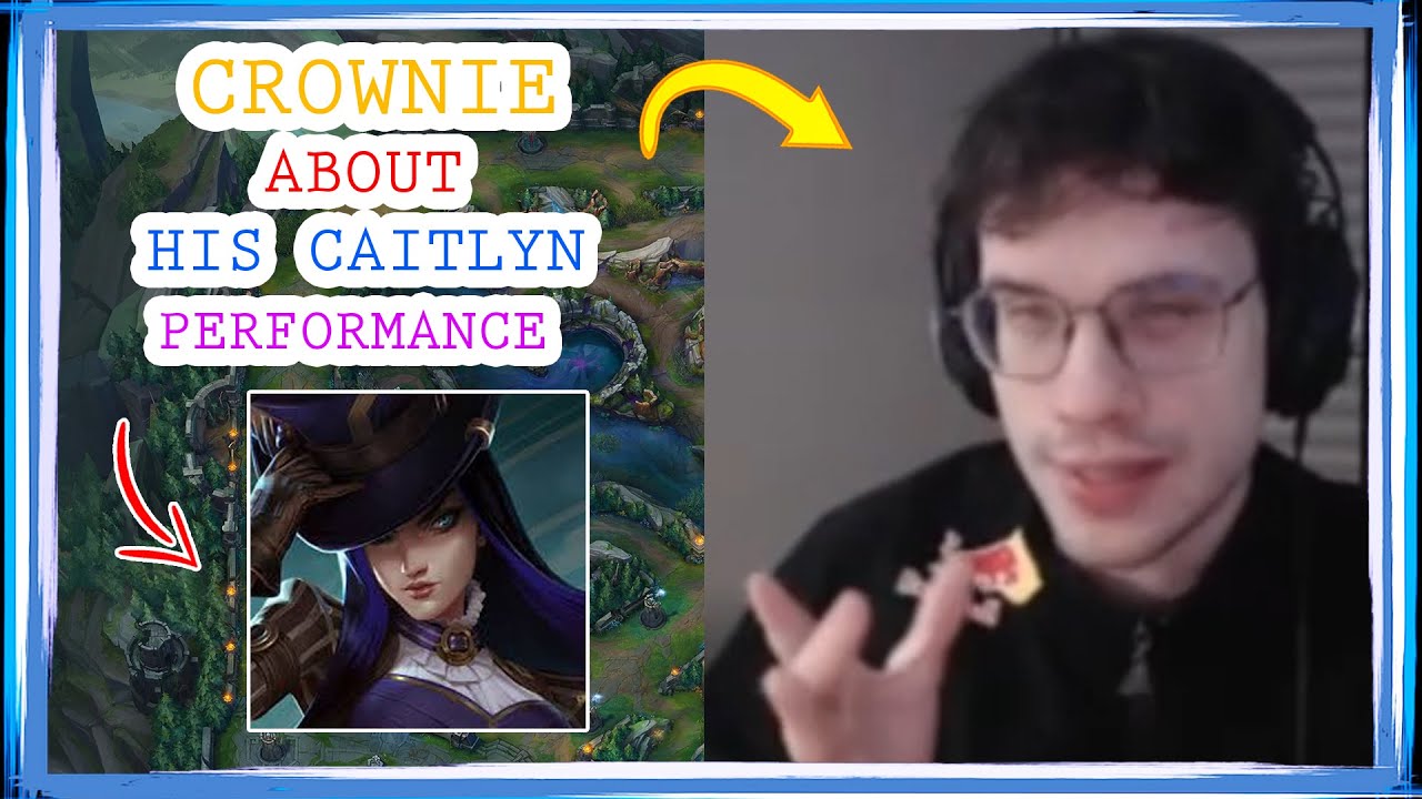 CROWNIE About His CAITLYN Performance in LEC 🤔