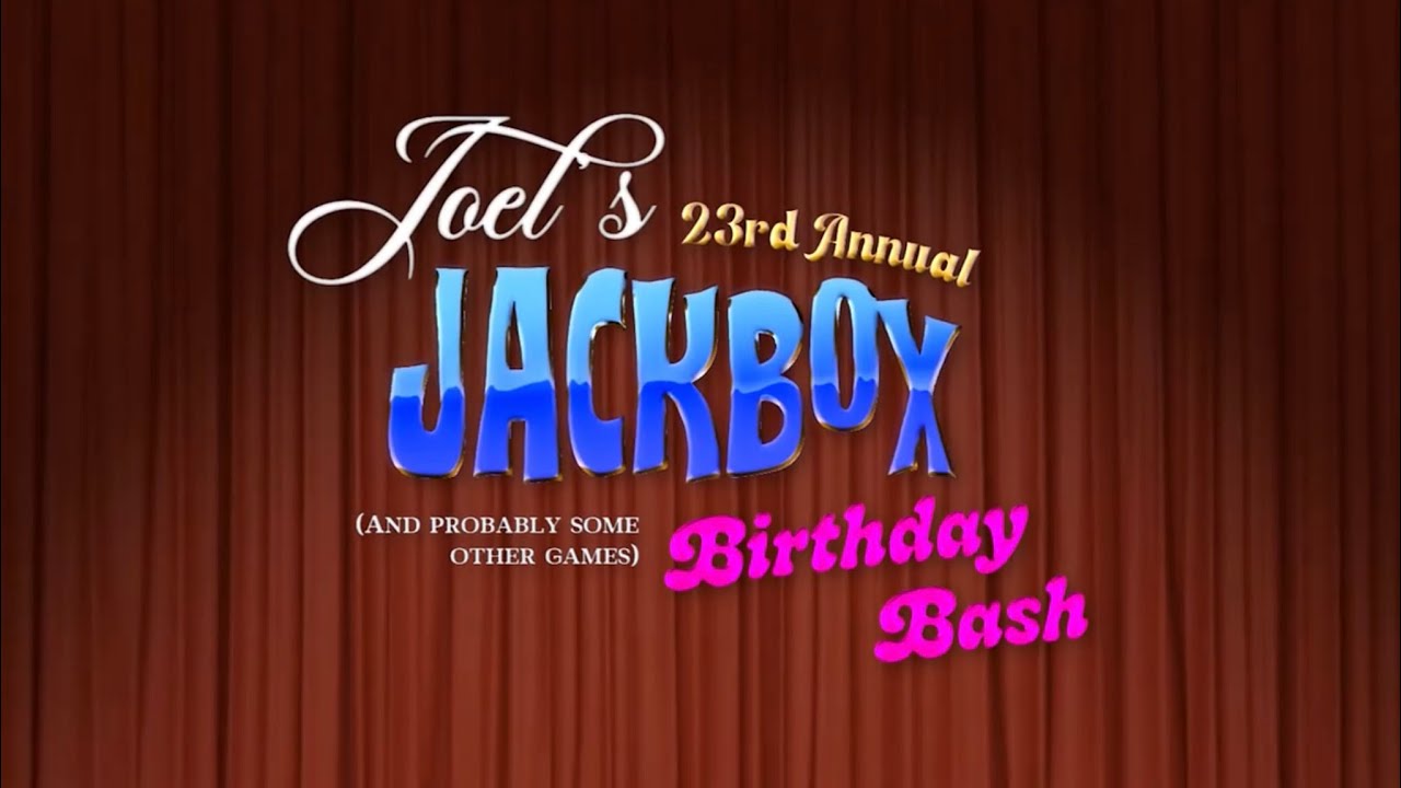 Joel's Jackbox Birthday Bash
