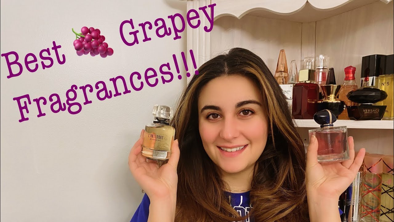 TOP 🍇 GRAPEY 🍇 FRAGRANCES FROM MY PERFUME COLLECTION
