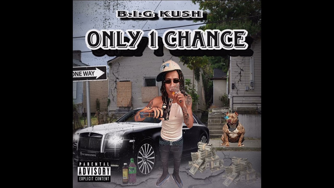 &ldquo;Only 1 Chance&rdquo; Big Kush