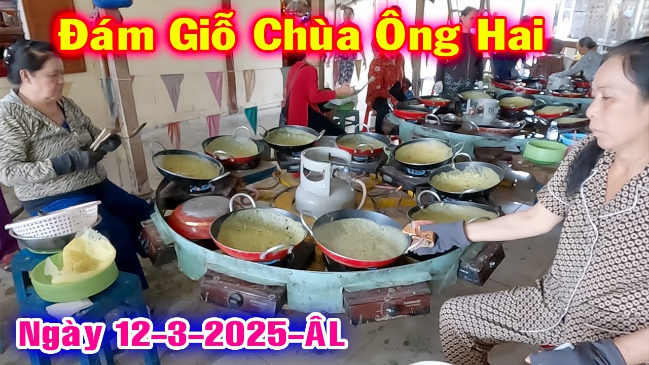 Cúng Đám Giỗ Ở Chùa Ông Hai (NAM AN TỰ) Mương Lớn, Xã Kiến Thành, Chợ Mới, An Giang