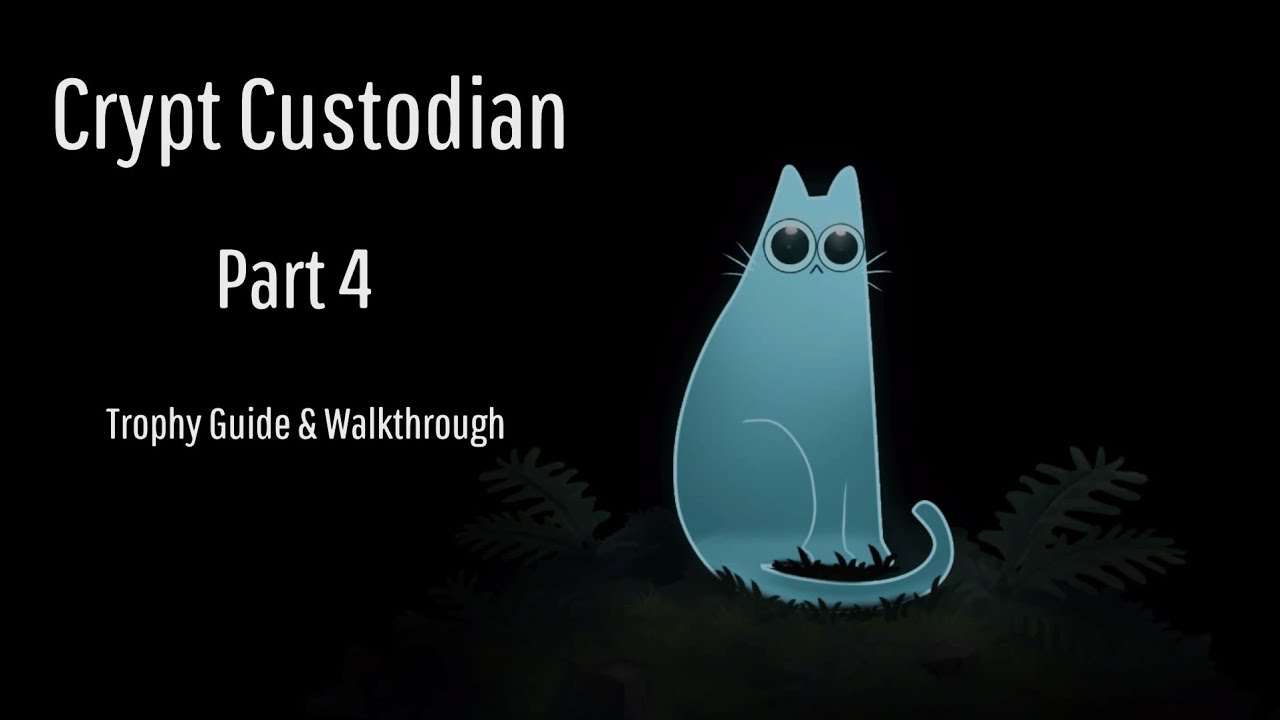 Crypt Custodian - Part 4/15