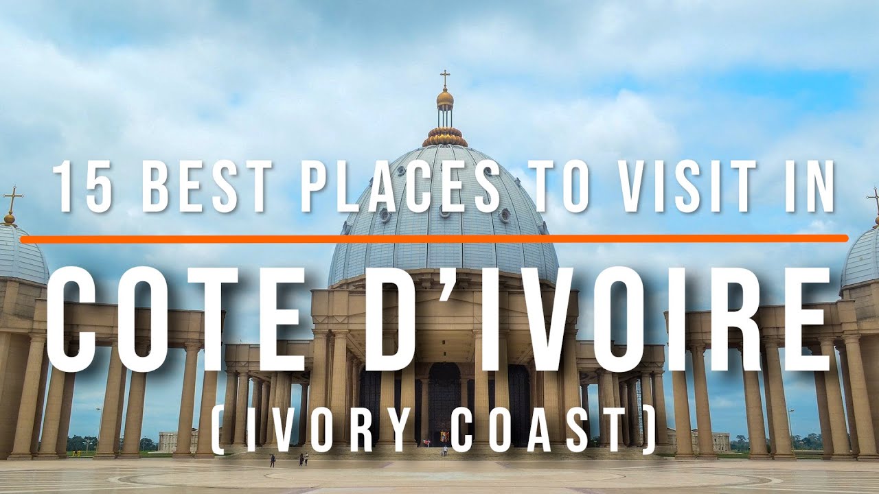 15 Best Places to Visit in Cote d&rsquo;Ivoire, Ivory Coast | | Travel Video | Travel Guide | SKY Travel
