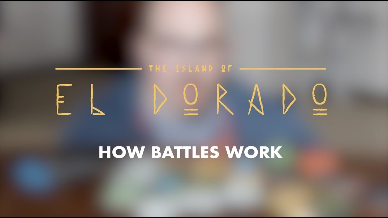 The Island of El Dorado - Battle Overview
