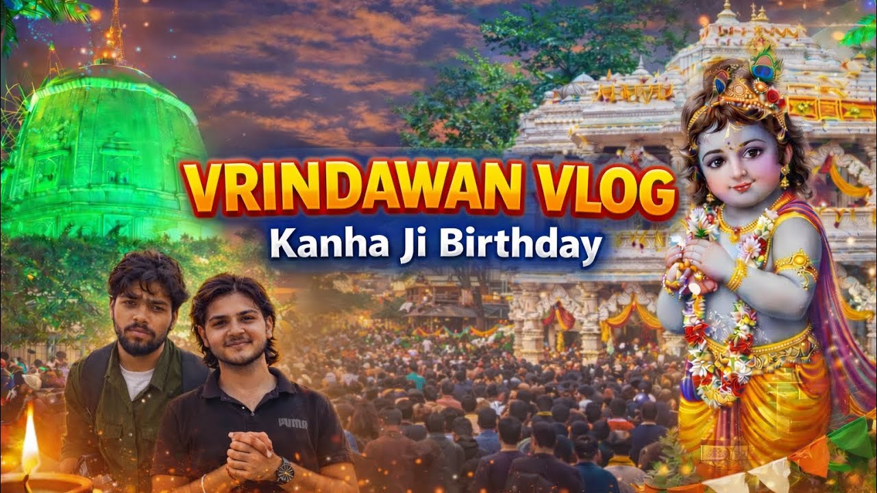 VRINDAVAN VLOG | Kanha Ji Birthday 🎉💙