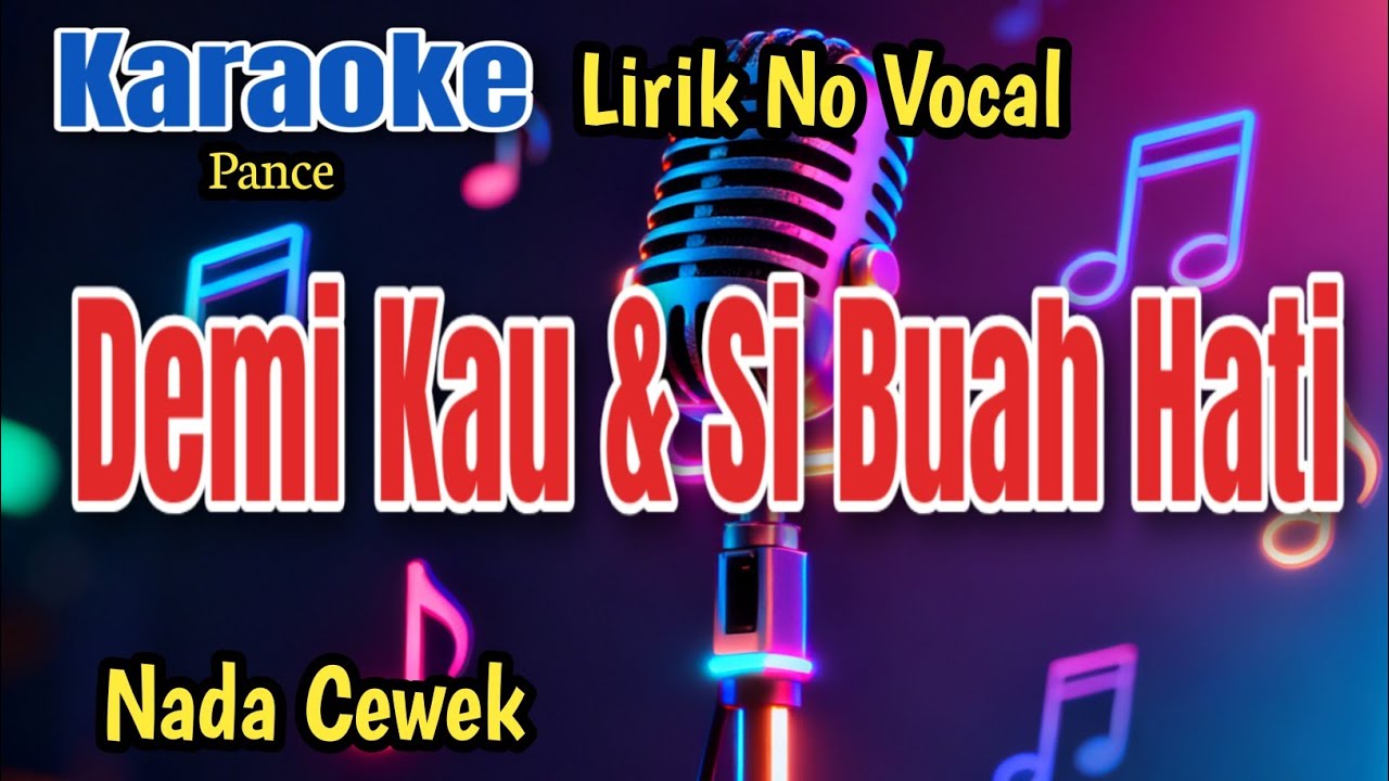 Demi Kau Dan Si Buah Hati || Karaoke Pop Lawas Nada Wanita Terbaru