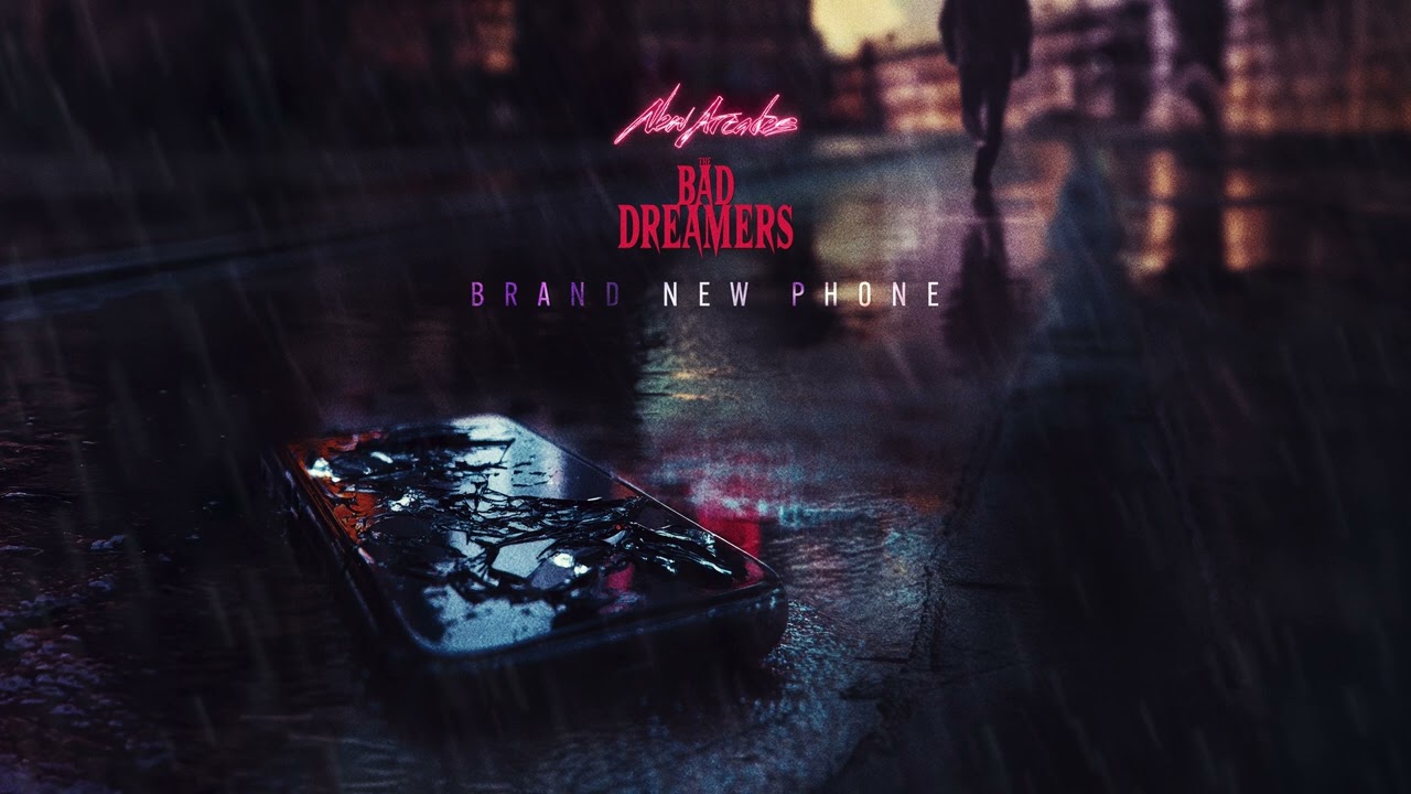 New Arcades & The Bad Dreamers - Brand New Phone
