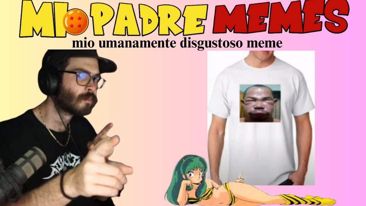 mio umanamente disgustoso meme | Mio padre memes [ Reaction ]