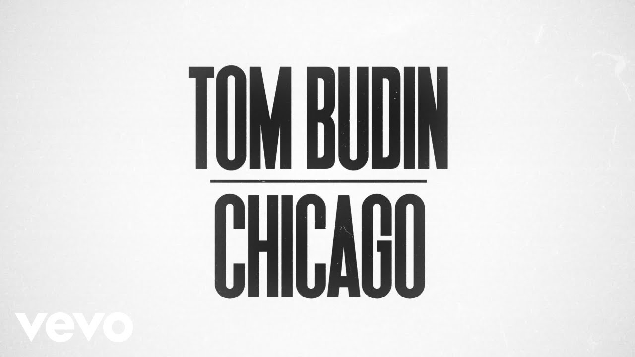 Tom Budin - Chicago (Lyric Video)