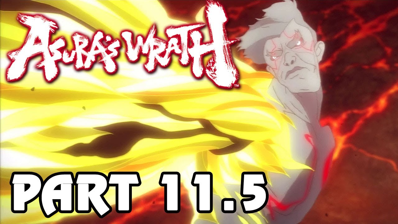 Asura's Wrath 'Playthrough: Episode 11.5 Forging Ahead' TRUE-HD QUALITY