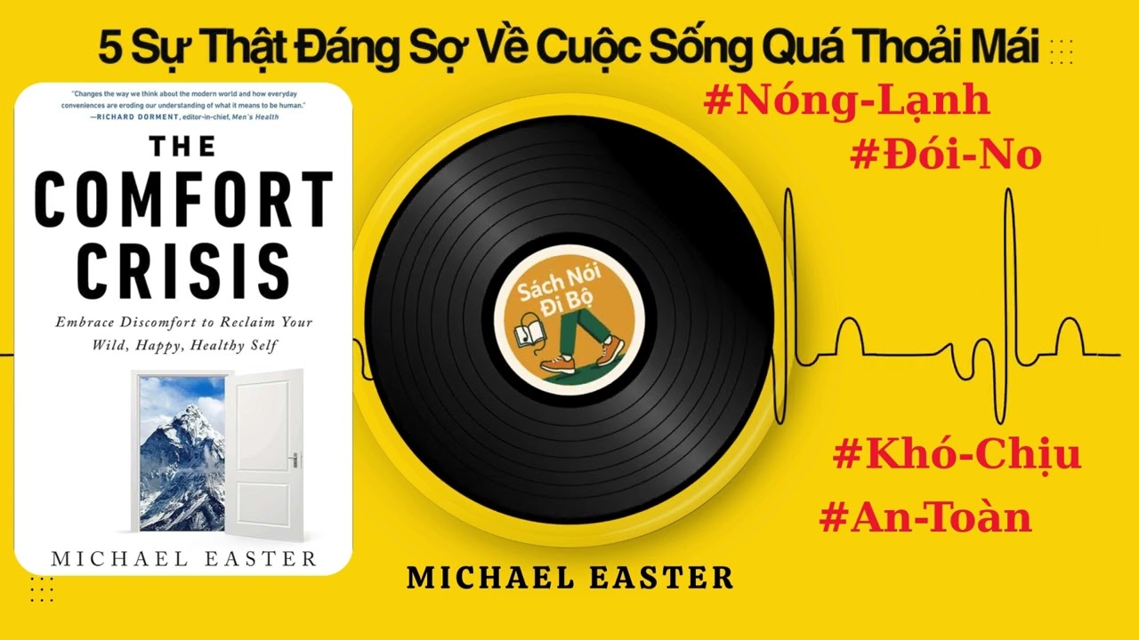 Review tóm tắt sách Khủng hoảng tiện nghi (The Comfort Crisis) - Cái bẫy của sự an toàn hiện đại?