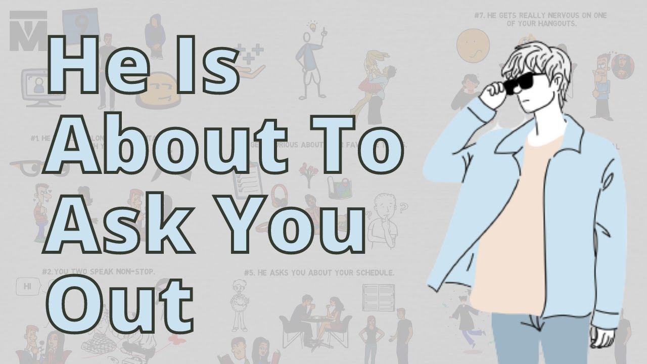 9 Signs He Is Getting Ready to Ask You Out
