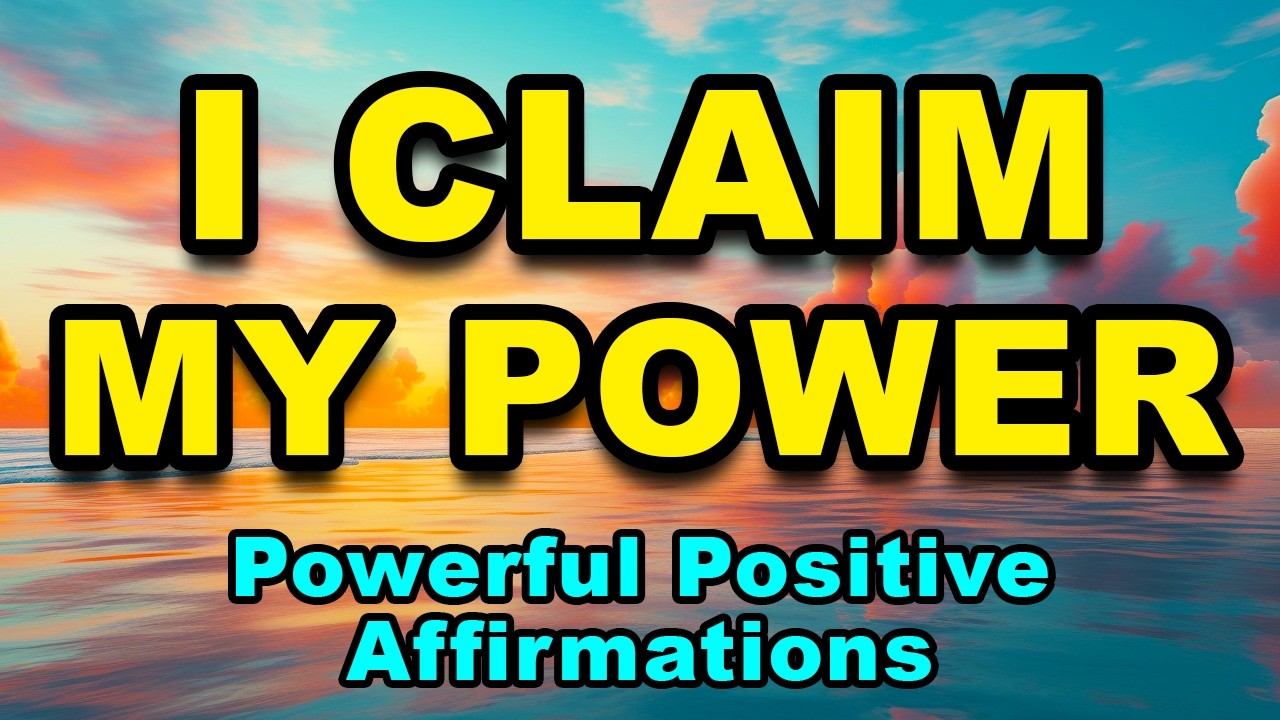 I Claim My Power | Start Your Day With Positive Affirmations | Positive Morning Affirmations