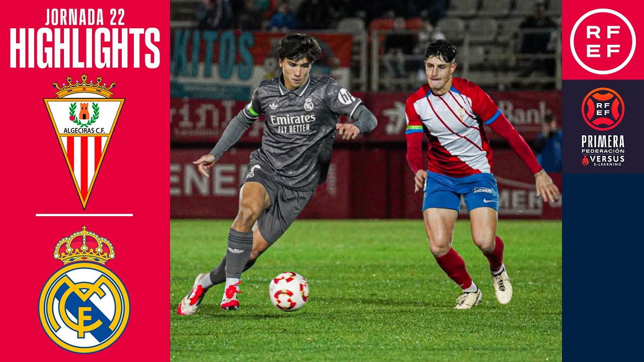 Resumen #PrimeraFederación | Algeciras CF 1-4 Real Madrid Castilla | Jornada 22 | Temporada 2024/25